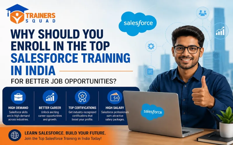 Top Salesforce Training in India for Better Job Opportunities